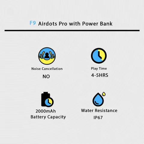 F9 Airdots Pro with Power Bank